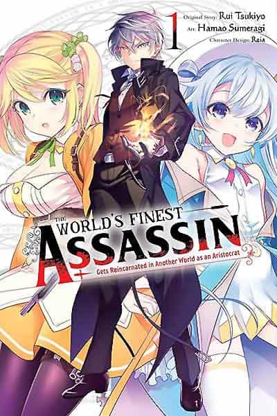 Лучший в мире ассасин, переродившийся в другом мире как аристократ / The World's Finest Assassin Gets Reincarnated in Another World as an Aristocrat | Топовый киллер, которому богиня предложила продолжить убивать — но уже в другом мире и в теле аристократа
